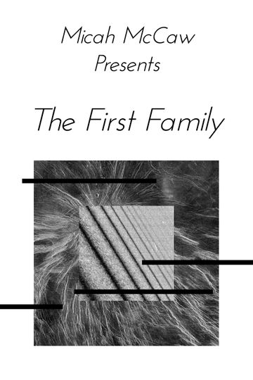 Micah McCaw The First Family