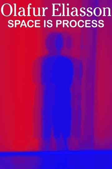 Olafur Eliasson Space Is Process Poster