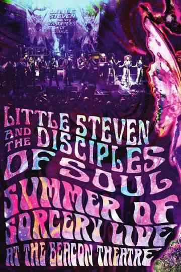 Little Steven and the Disciples of Soul: Summer of Sorcery Live! At The Beacon Theatre Poster