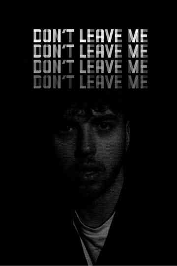 Dont Leave Me Poster