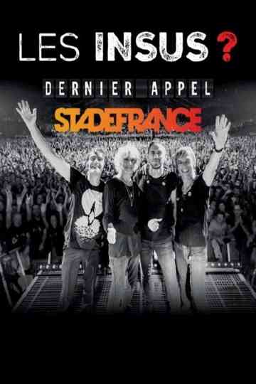 Les Insus ? Dernier appel au Stade de France Poster