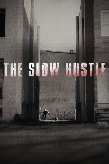 The Slow Hustle Poster