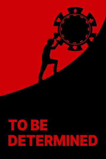 To Be Determined Poster