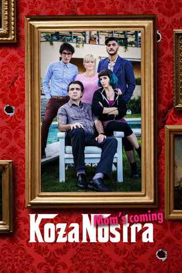 Koza Nostra. Mom's Coming Poster