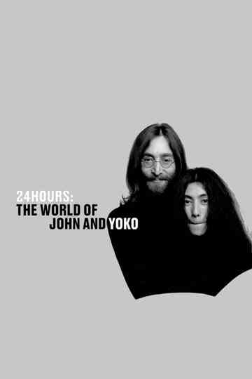 24 Hours: The World of John and Yoko Poster
