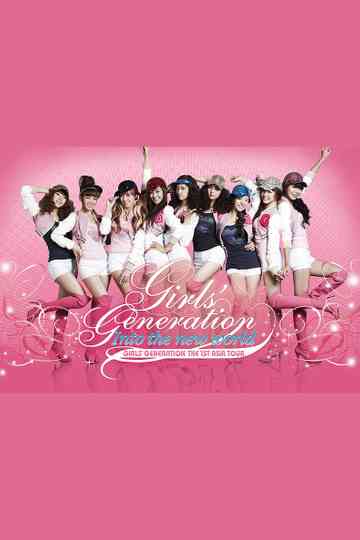 Girls' Generation - 1st Asia Tour: Into the New World Poster