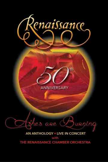 Renaissance - 50th Anniversary • Ashes are Burning • An Anthology • Live in Concert Poster