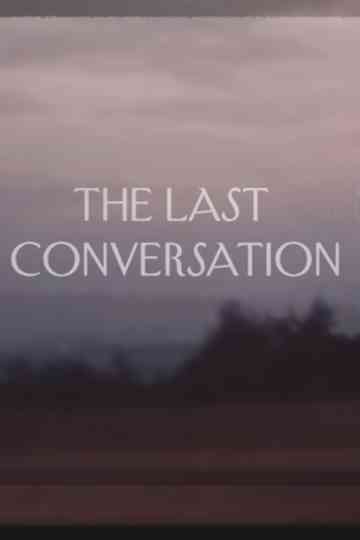 The Last Conversation