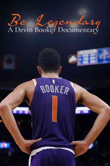 Be Legendary:  A Devin Booker Documentary Poster