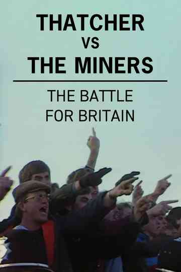 Thatcher vs The Miners The Battle for Britain Poster
