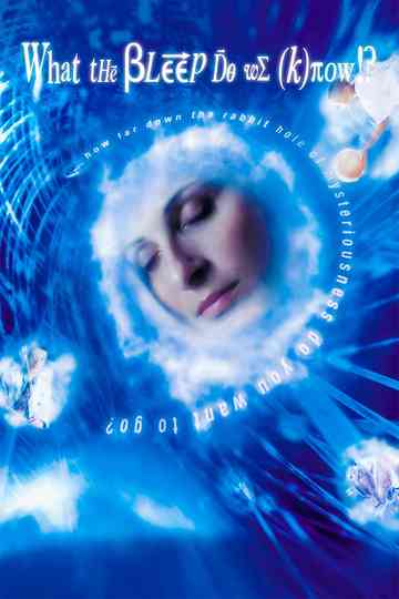 What the #$*! Do We (K)now!? Poster