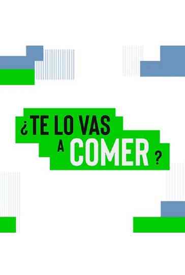 ¿Te lo vas a comer? Poster