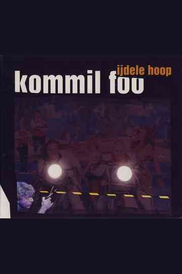 Kommil Foo IJdele Hoop Poster