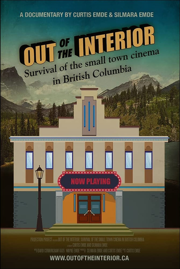 Out of the Interior Survival of the smalltown cinema in British Columbia