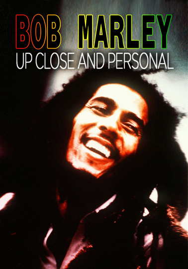 Bob Marley: Up Close and Personal