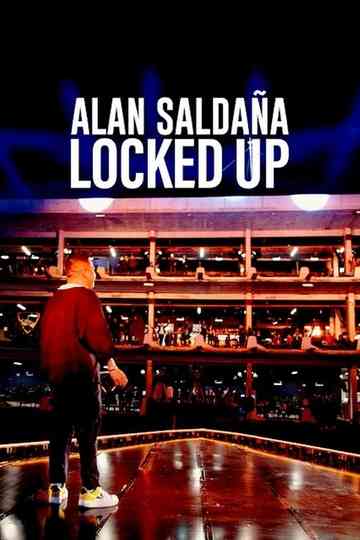 Alan Saldaña Locked Up Poster