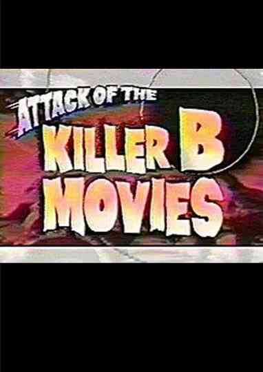 Attack of the Killer BMovies Poster