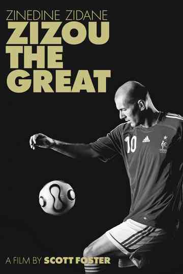 Zinedine Zidane: Zizou the Great Poster