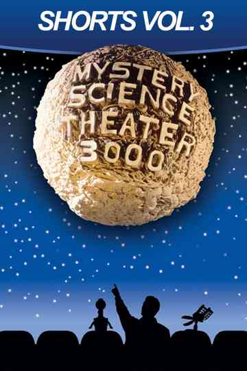 Mystery Science Theater 3000 Shorts Volume 3 Poster