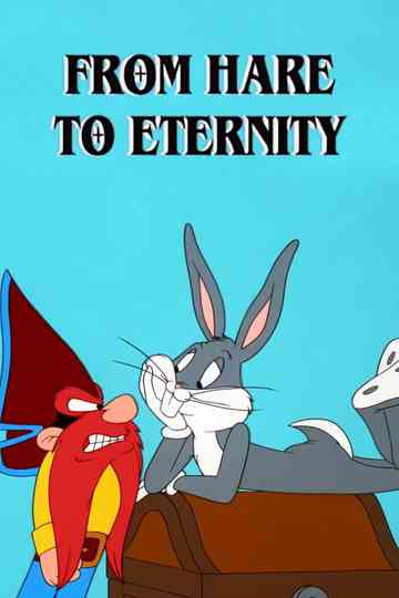 From Hare to Eternity poster