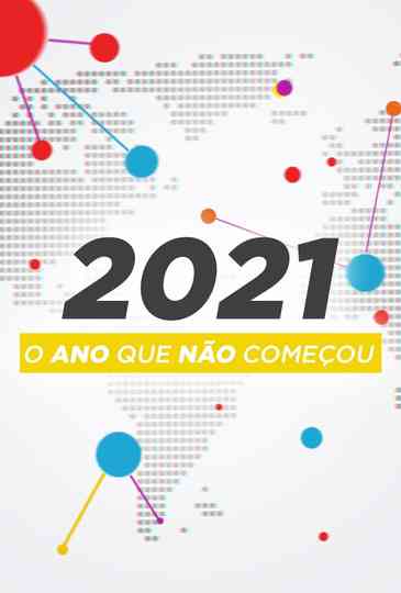 2021 O Ano Que Não Começou Poster