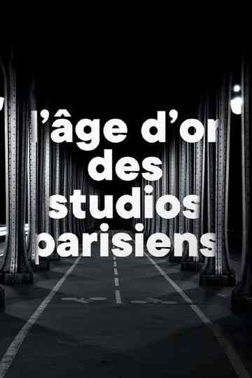 L'âge d'or des studios parisiens Poster