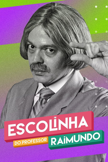 Escolinha do Professor Raimundo: Nova Geração Poster