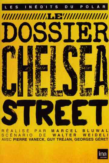 Le dossier Chelsea Street Poster