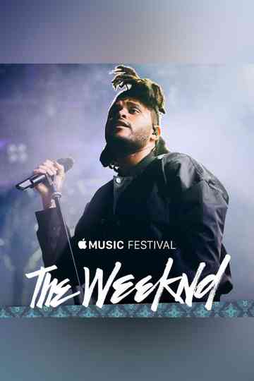 The Weeknd - Apple Music Festival: London 2015 Poster