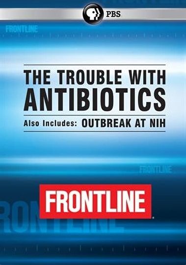 The Trouble with Antibiotics