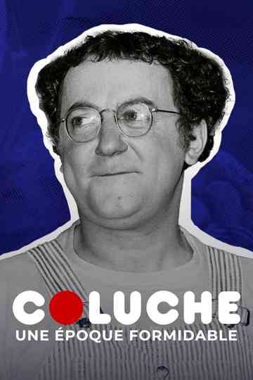 Coluche, une époque formidable Poster