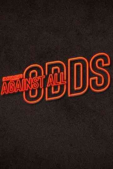 IMPACT Wrestling: Against All Odds Poster