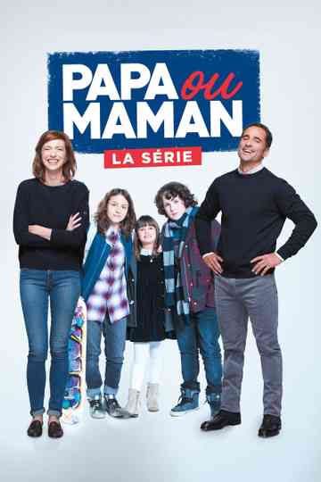 Papa ou Maman Poster