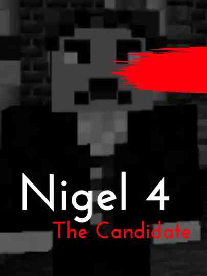 Nigel 4: The Candidate Poster