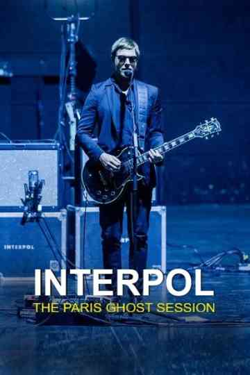 Interpol  The Paris Ghost Session poster