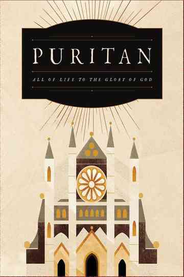 Puritan: All of Life to the Glory of God Poster