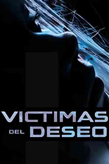 Víctimas del deseo Poster