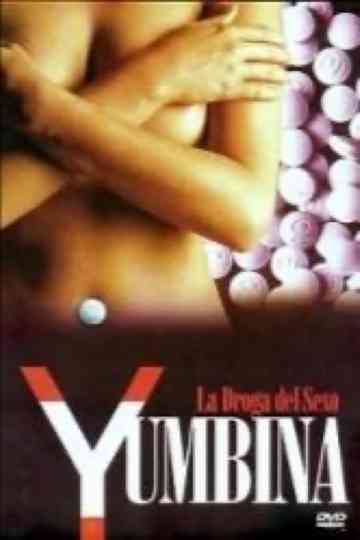 Yumbina La droga del sexo poster