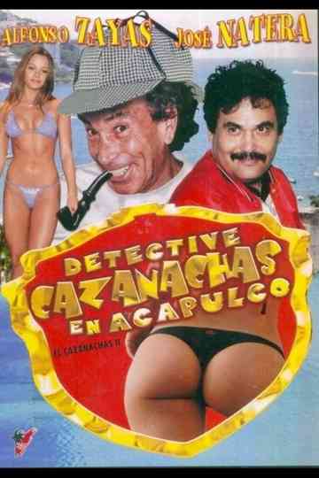El Detective Cazanachas en Acapulco Poster
