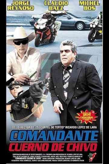 Comandante Cuerno de Chivo poster