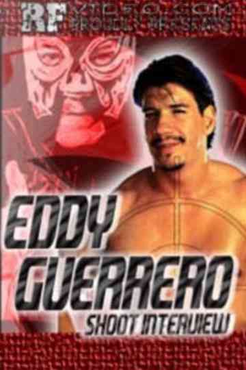 RF Video Presents: Shoot Interview with Eddie Guerrero Poster