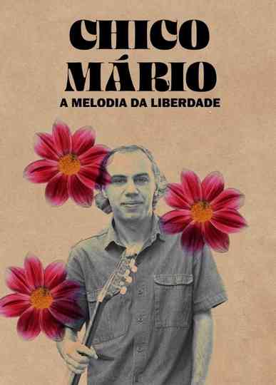 Chico Mário - A Melodia da Liberdade Poster