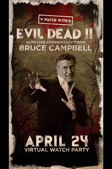 Watch With Bruce Campbell presents Evil Dead II Poster