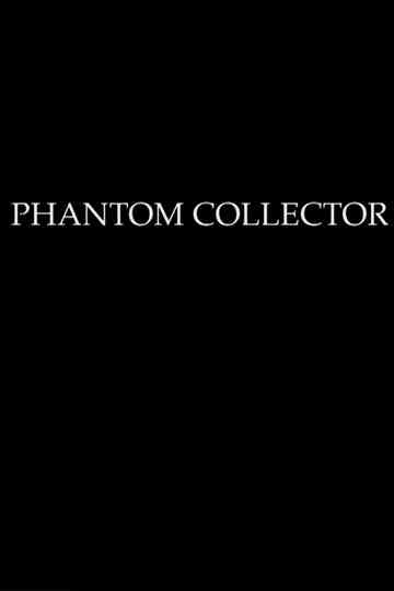 PHANTOM COLLECTOR Poster