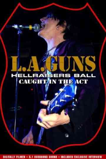 L.A. Guns: Hellraiser's Ball - Caught in the Act Poster
