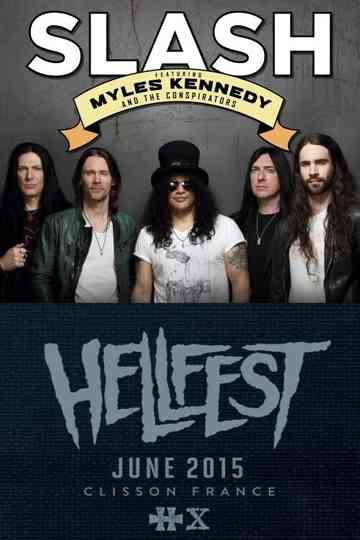 Slash feat Myles Kennedy and The Conspirators Live  Hellfest 2015 Poster