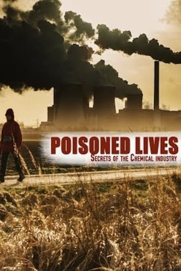 Poisoned Lives Secrets of the Chemical Industry