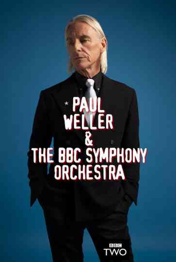 Paul Weller & The BBC Symphony Orchestra: Live from the Barbican Poster