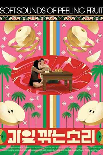 Soft Sounds of Peeling Fruit Poster