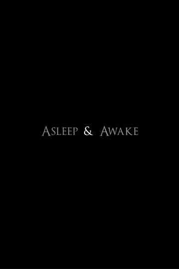 Asleep & Awake
